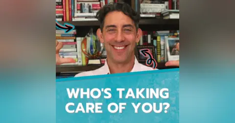 Who’s Taking Care of You?