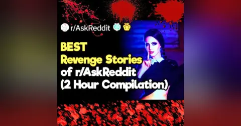 The Best Reddit Revenge Stories 2 Hour Compilation