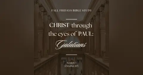 Christ Through the Eyes of Paul – Session 3