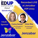 633: LIVE from Jenzabar's Annual Meeting (JAM)⁠⁠ 2023 - with Carina Ganias, Vice President of Marketing, & Omer Riaz, VP of Strategy & Innovation at Jenzabar