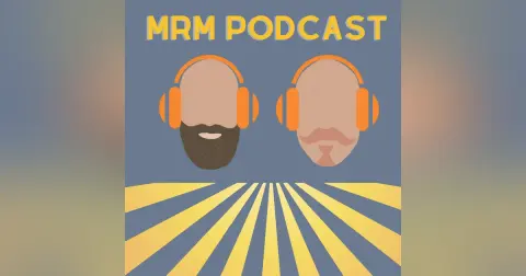 Ep 1 - MRM Pilot
