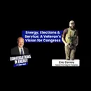 Energy, Elections & Service: A Veteran's Vision for Congress
