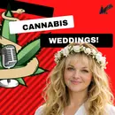 E189-1 Cannabis Weddings: Love, Weed & the Law with Reverend Kelly Part 1