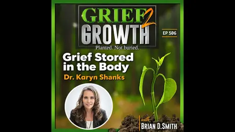 Grief Stored in the Body: Dr. Karyn Shanks on Why Illness Isn't a Failure | EP 506