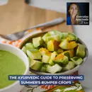 99. The Ayurvedic Guide to Preserving Summer's Bumper Crops