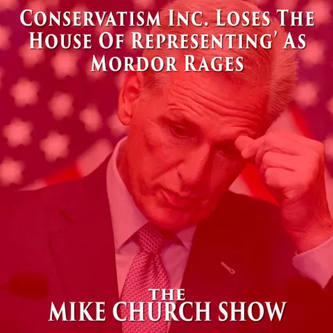 Conservatism Inc. Loses The House Of Representing’ As Mordor Rages