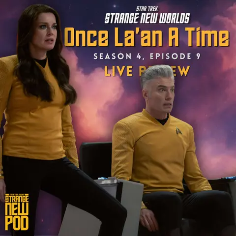 Star Trek Strange New Worlds | Season 4, Episode 9 "Once La'an A Time" Review
