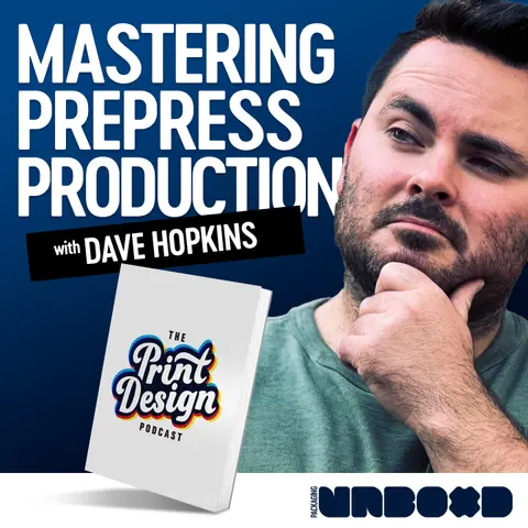 Mastering Print & Packaging Production | Ep 147