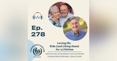 Loving (and Liking) My Kids for a Lifetime