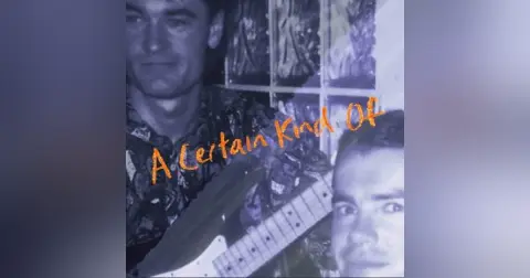 A Certain Kind Of