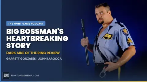 Big Bossman's Heartbreaking Story: Dark Side of the Ring Review | The Fight Game Podcast