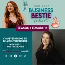 I’m Never Going to Be an Entrepreneur with Haley Petrovich