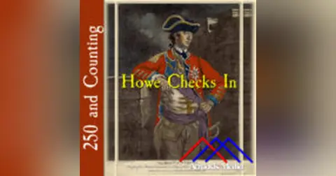 Howe Checks In–July 7, 1776