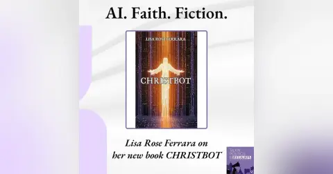 Scripture, Satire, and Silicon Salvation: Lisa Rose Ferrara’s CHRISTBOT