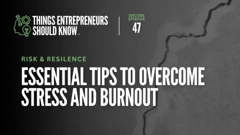 Encore Presentation - Essential Tips to Overcome Stress and Burnout for Entrepreneurs
