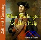 When Washington Couldn’t Help–October 24, 1775