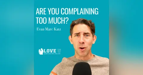 Are You Complaining Too Much?