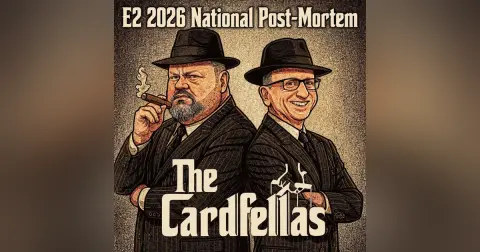 "2026 National Post-Mortem" The Cardfellas E2