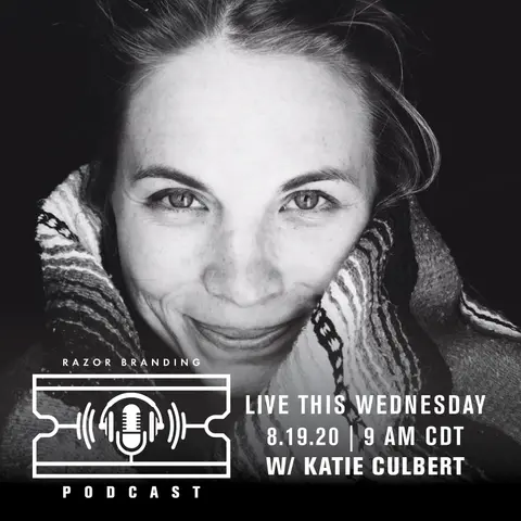 RazorBranding™ Podcast LIVE: 1.25 with Katie Culbert