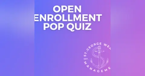 Open Enrollment Pop Quiz – Episode 25