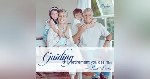 Guiding The Retirement You Desire with Paul Levin Coming Soon