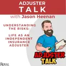 Understanding the Risks: Life as an Independent Insurance Adjuster