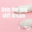 S2 Ep17: Livin the Dog Sh!t Dream