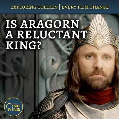 74. Aragorn’s Big Change and The Hobbit Youth Movement