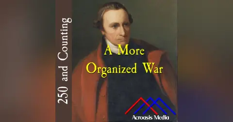 A More Organized War–February 13, 1776