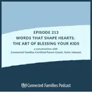 Words That Shape Hearts: The Art of Blessing Your Kids