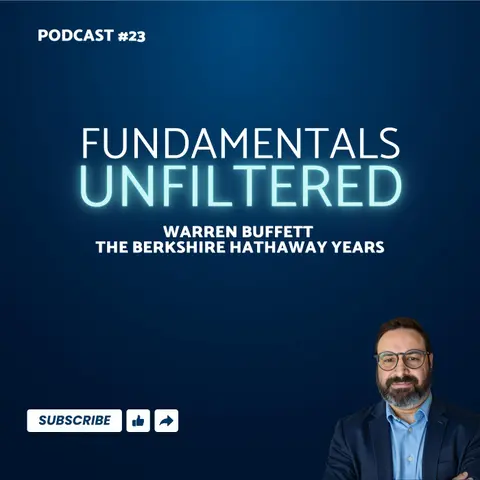 Ep. 23: Warren Buffett – The Berkshire Hathaway Years