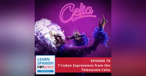 7 Cuban Expressions from the Telenovela Celia ♫ 79