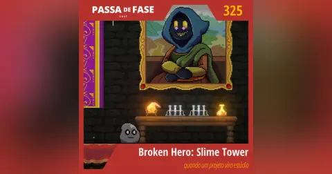 Broken Hero: Slime Tower | quando um projeto vira estúdio