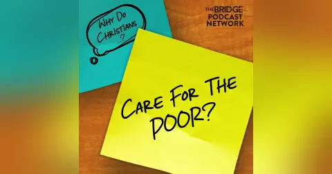 Why Do Christians Care For The Poor?