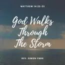 God Walks Through The Storm
