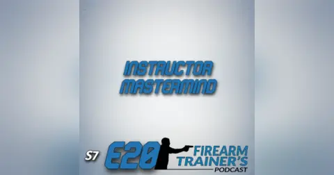 S7E20 Instructor Mastermind