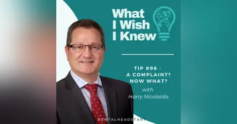 TIP #96 – A Complaint? Now What? with Harry Nicolaidis