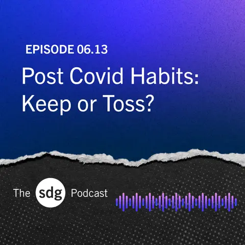 Post Covid Habits: Keep or Toss?