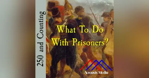 What To Do With Prisoners?–February 7, 1776