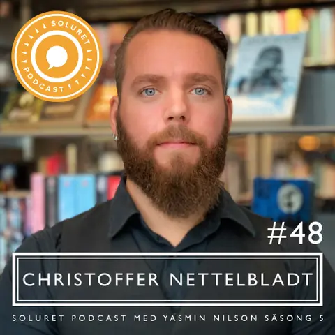 48. Christoffer Nettelbladt – ”Kärleken öppnade mina ögon för världen.”