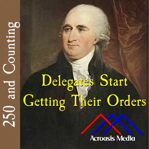 Delegates Start Getting Their Orders–May 23, 1776