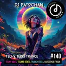 Techy Tekki Trance and Techno Episode 140