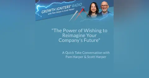 The Power of Wishing to Reimagine Your Company’s Future