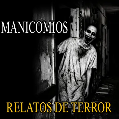 1 Hora de Relatos Aterradores en MANICOMIOS que te dejaran Temblando