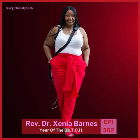 VBB 362 Dr. Xenia Barnes: Tough Love And A Brave Woman!