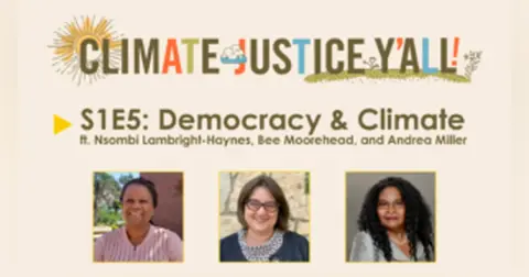 S1E5: Democracy & Climate Change with Nsombi Lambright-Haynes, Bee Moorehead, and Andrea Miller