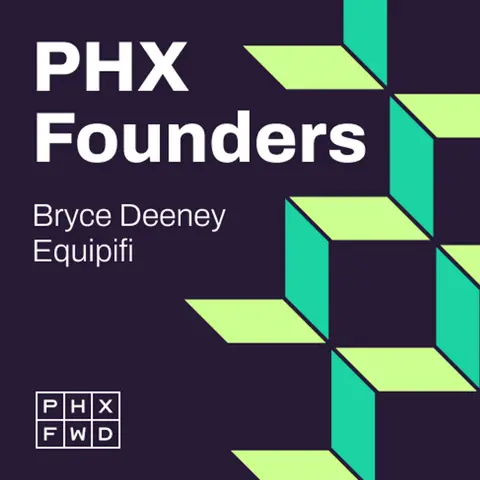 PHX Founders Interview with Bryce Deeney, CEO & Founder of Equipifi