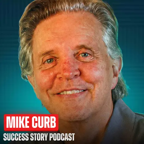 Mike Curb - Curb Records Founder, Grammy Winner & Fmr Acting Governor of California | 60 Years Running the Same Company and He Still Won't Sell