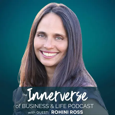 134 The Path of Least Resistance: Trusting What Life Brings | Rohini Ross
