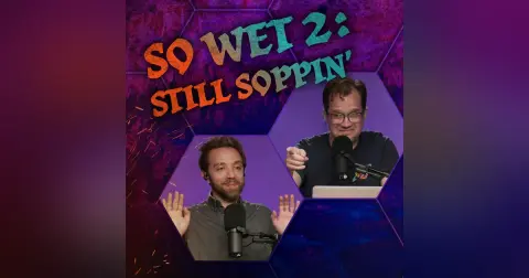 So Wet 2: Still Soppin' | The Glass Cannon Podcast Shadowdark E45 | Shadowdark RPG